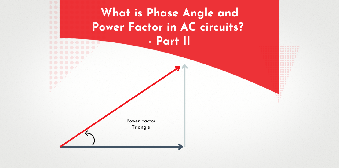 what-is-phase-angle-and-power-factor-in-ac-circuits-part-2